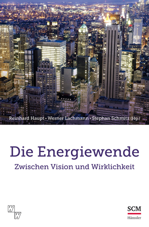 Die Energiewende von Haupt,  Reinhard, Lachmann,  Werner, Schmitz,  Stephan