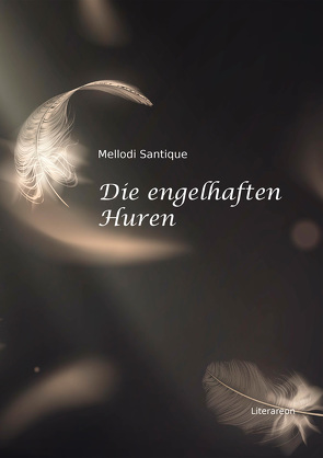 Die engelhaften Huren von Santique,  Mellodi