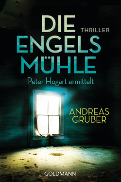 Die Engelsmühle von Gruber,  Andreas