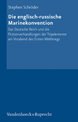 Die englisch-russische Marinekonvention von Schröder,  Stephen