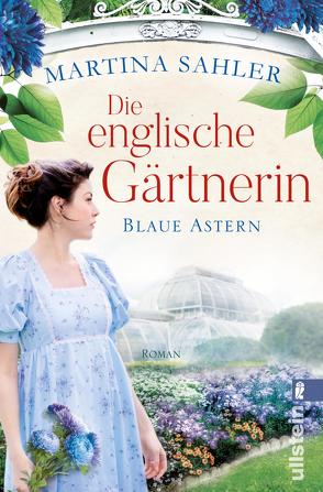 Die englische Gärtnerin – Blaue Astern (Die Gärtnerin von Kew Gardens 1) von Sahler,  Martina