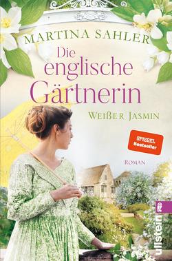 Die englische Gärtnerin – Weißer Jasmin (Die Gärtnerin von Kew Gardens 3) von Sahler,  Martina