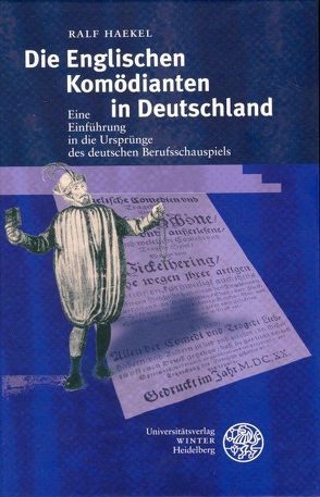 Die Englischen Komödianten in Deutschland von Haekel,  Ralf