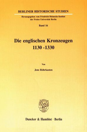 Die englischen Kronzeugen 1130–1330. von Röhrkasten,  Jens