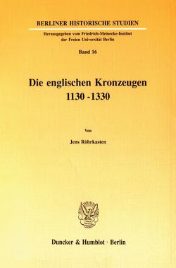 Die englischen Kronzeugen 1130–1330. von Röhrkasten,  Jens