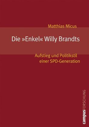 Die »Enkel« Willy Brandts von Micus,  Matthias