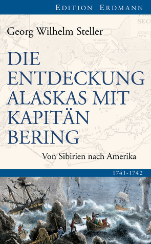 Die Entdeckung Alaskas mit Kapitän Bering von Matthies,  Volker, Steller,  Georg Wilhelm