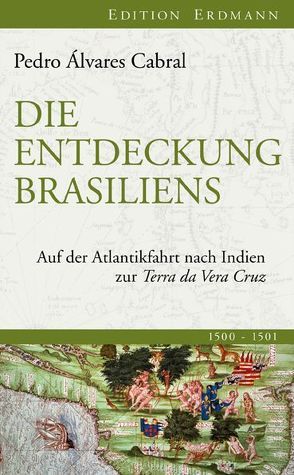Die Entdeckung Brasiliens von Cabral,  Pedro Álvares