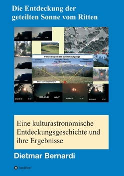 Die Entdeckung der geteilten Sonne vom Ritten von Bernardi,  Dietmar