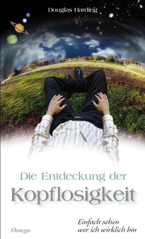 Die Entdeckung der Kopflosigkeit von Harding,  Douglas