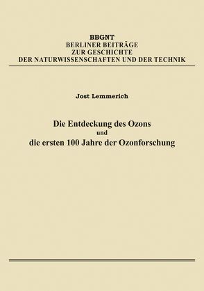 Die Entdeckung des Ozons und die ersten 100 Jahre der Ozonforschung von Lemmerich,  Jost