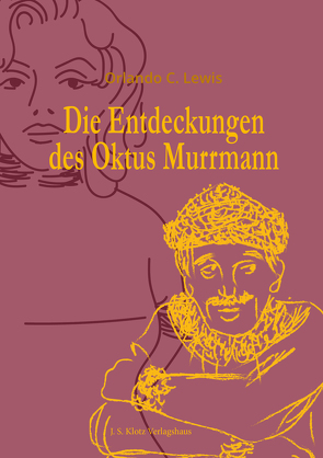 Die Entdeckungen des Oktus Murrmann von Lewis,  Orlando C.