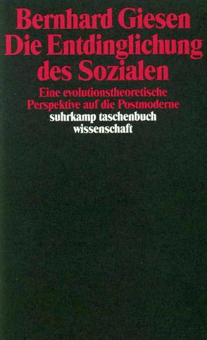 Die Entdinglichung des Sozialen von Giesen,  Bernhard