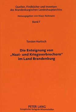 Die Enteignung von «Nazi- und Kriegsverbrechern» im Land Brandenburg von Hartisch,  Torsten