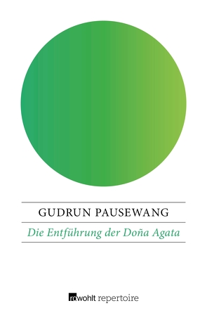 Die Entführung der Doña Agata von Pausewang,  Gudrun