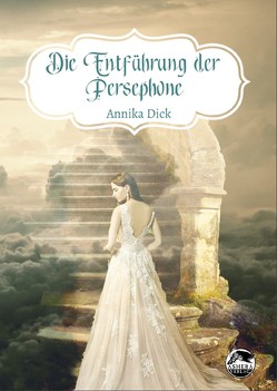 Die Entführung der Persephone von Dick,  Annika