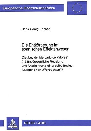 Die Entkörperung im spanischen Effektenwesen von Heesen,  Hans-Georg