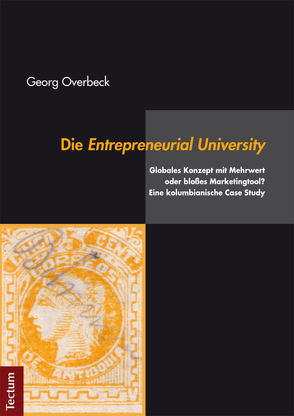 Die Entrepreneurial University von Overbeck,  Georg