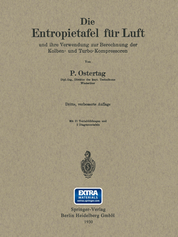 Die Entropietafel für Luft und ihre Verwendung zur Berechnung der Kolben- und Turbo-Kompressoren von Ostertag,  Paul