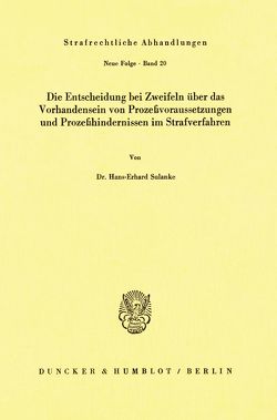 Die Entscheidung bei Zweifeln über das Vorhandensein von Prozeßvoraussetzungen und Prozeßhindernissen im Strafverfahren. von Sulanke,  Hans-Erhard