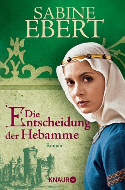 Die Entscheidung der Hebamme von Ebert,  Sabine