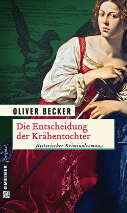 Die Entscheidung der Krähentochter von Becker,  Oliver