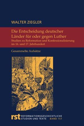 Die Entscheidung deutscher Länder für oder gegen Luther von Ziegler,  Walter