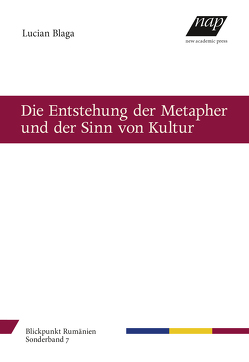 Die Entstehung der Metapher und der Sinn von Kultur von Blaga,  Lucian, Schubert,  Rainer