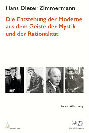 Die Entstehung der Moderne aus dem Geist der Mystik und der Rationalität von Zimmermann,  Hans Dieter