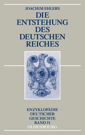 Die Entstehung des Deutschen Reiches von Ehlers,  Joachim