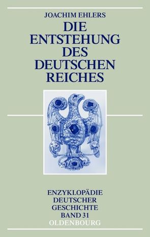 Die Entstehung des Deutschen Reiches von Ehlers,  Joachim