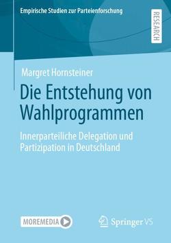 Die Entstehung von Wahlprogrammen von Hornsteiner,  Margret