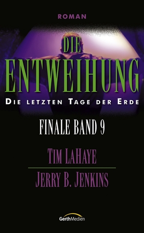 Die Entweihung – Finale 9 von Jenkins,  Jerry B., LaHaye,  Tim