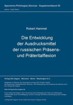 Die Entwicklung der Ausdrucksmittel der russischen Präsens- und Präteritalflexion von Hammel,  Robert