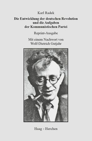 Die Entwicklung der deutschen Revolution und die Aufgaben der Kommunistischen Partei von Radek,  Karl
