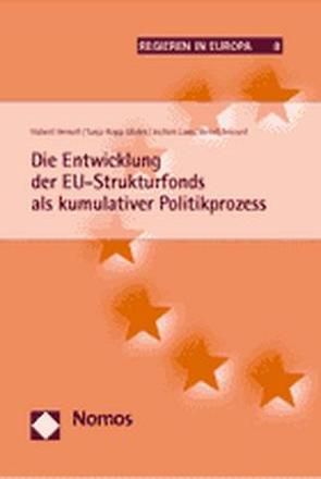 Die Entwicklung der EU-Strukturfonds als kumulativer Politikprozess von Heinelt,  Hubert, Kopp-Malek,  Tanja, Lang,  Jochen, Reissert,  Bernd