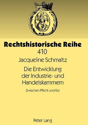 Die Entwicklung der Industrie- und Handelskammern von Schmaltz,  Jacqueline