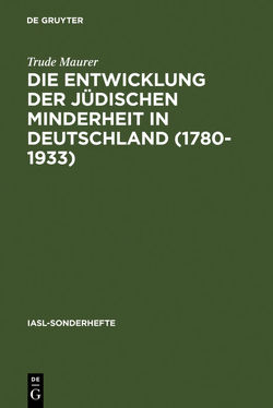 Die Entwicklung der jüdischen Minderheit in Deutschland (1780–1933) von Maurer,  Trude