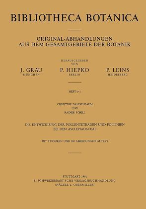 Die Entwicklung der Pollentetraden und Pollinien bei den Asclepiadaceae von Dannenbaum,  Christine, Schill,  Rainer