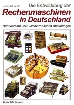 DIe Entwicklung der Rechemaschinen in Deutschland von Dingwerth,  Leonhard