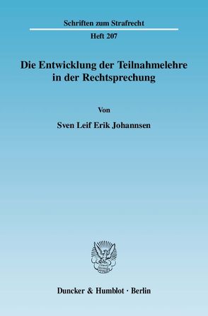 Die Entwicklung der Teilnahmelehre in der Rechtsprechung. von Johannsen,  Sven Leif Erik