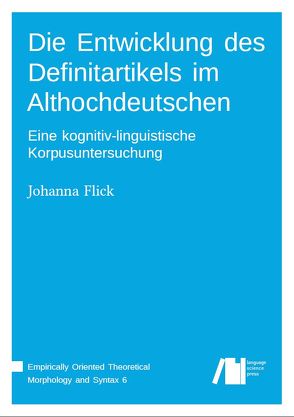 Die Entwicklung des Definitartikels im Althochdeutschen von Flick,  Johanna