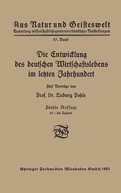Die Entwicklung des deutschen Wirtschaftslebens im letzten Jahrhundert von Pohle,  Ludwig