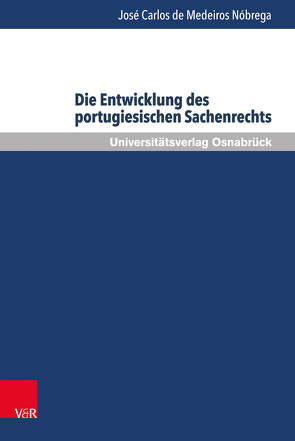 Die Entwicklung des portugiesischen Sachenrechts von de Medeiros Nóbrega,  José Carlos