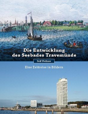 Die Entwicklung des Seebades Travemünde von Fechner,  Rolf