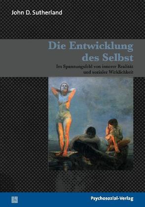 Die Entwicklung des Selbst von Hensel,  Bernhard F., Rehberger,  Rainer, Scharff,  Jill Savege, Sutherland,  John D.