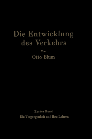 Die Entwicklung des Verkehrs von Blum,  Otto