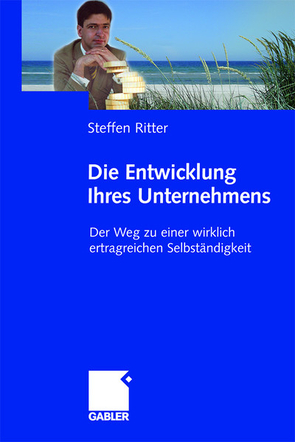 Die Entwicklung Ihres Unternehmens von Ritter,  Steffen