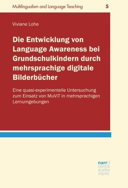 Die Entwicklung von Language Awareness bei Grundschulkindern durch mehrsprachige digitale Bilderbücher von Lohe,  Viviane