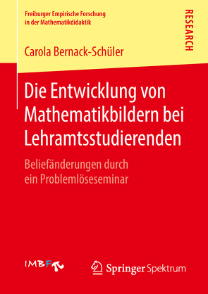 Die Entwicklung von Mathematikbildern bei Lehramtsstudierenden von Bernack-Schüler,  Carola